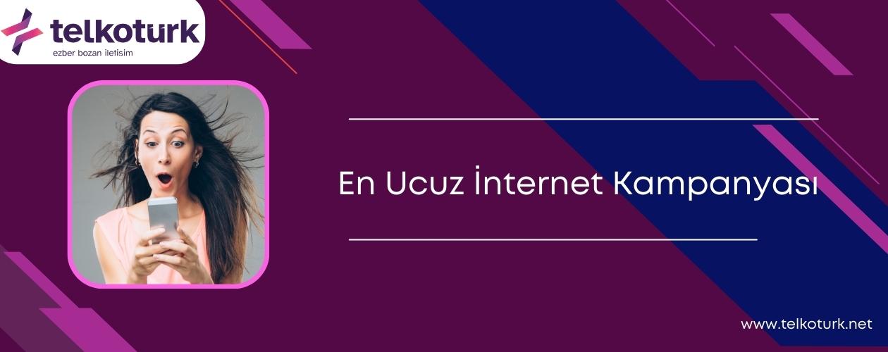 En Ucuz İnternet Kampanyası - Paketleri - Telkoturk net