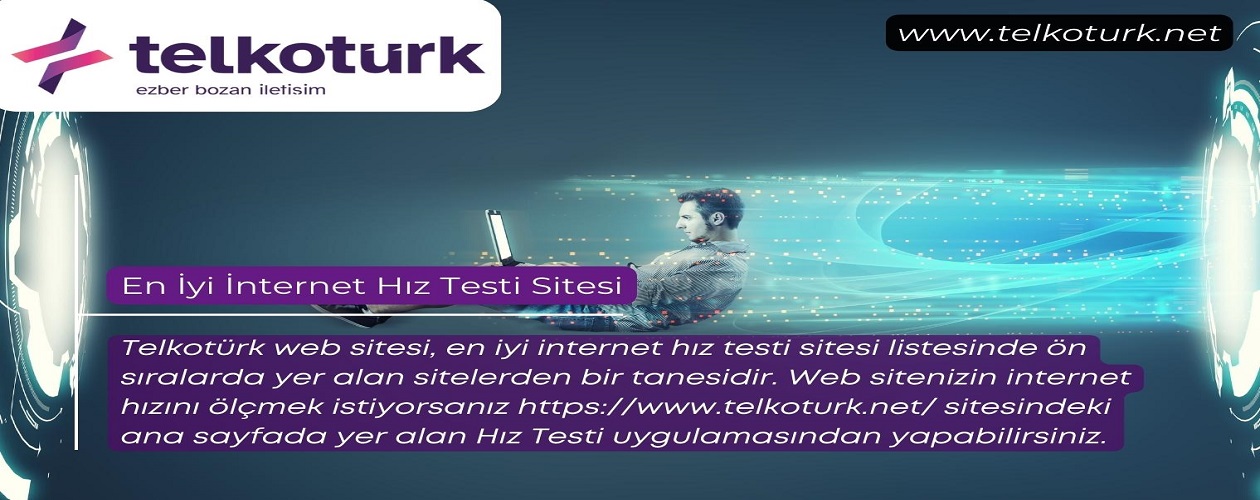 İnternet Hız Testi Sitesi - İstanbul - Telkoturk net