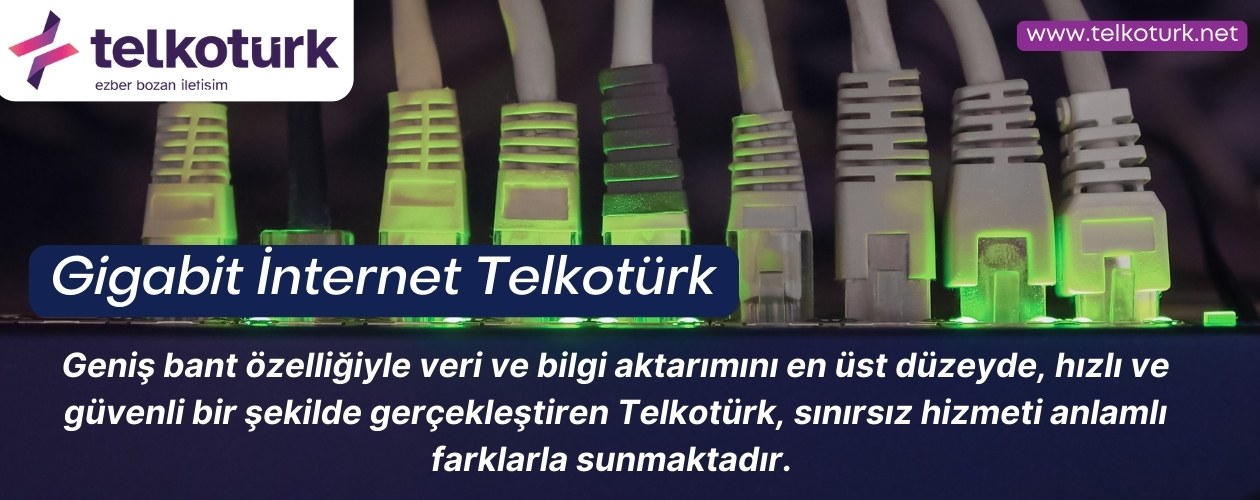 Gigabit İnternet Telkotürk - Telkoturk net