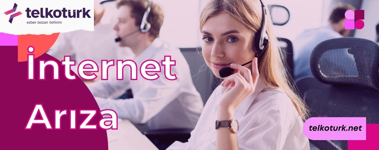İnternet Arıza - Numarası - İletişim - Telkoturk net