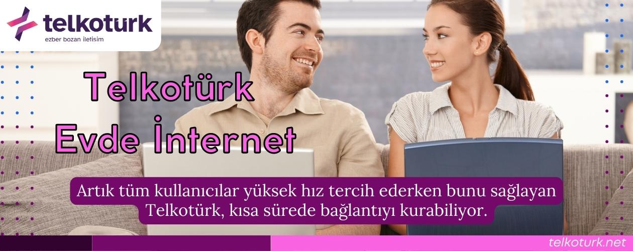 Telkotürk Evde İnternet - Faydaları - Ucuz İnetrnet Kampanyaları - Telkoturk net
