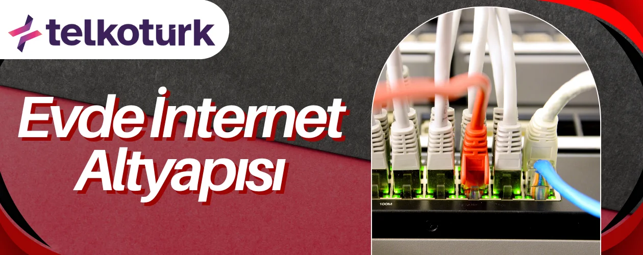 Evde İnternet Altyapısı - İstanbul - Telkoturk net