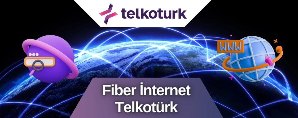 Fiber İnternet Telkotürk - Telkoturk net