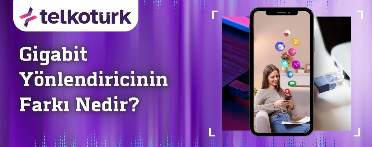 Gigabit Yönlendiricinin Farkı Nedir - Telkoturk net