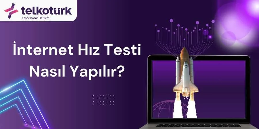 İnternet Hız Testi Nasıl Yapılır - Telkoturk net