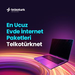 En Ucuz Evde İnternet Paketleri - Telkotürk - Telkoturk net