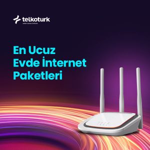 En Ucuz Evde İnternet Paketleri - Telkotürk - Telkoturk net
