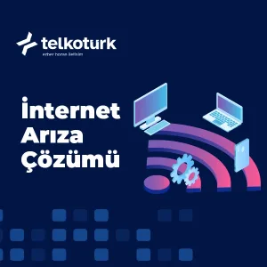 İnternet Arıza Çözümü - İnternet Arıza Bildirimi - Telkoturk net