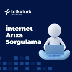 İnternet Arıza Sorgulama - Arıza Giderme - Telkoturk net